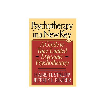 Psychotherapy in a New Key - Annotated by Hans H Strupp & Jeffrey L Binder (Hardcover)