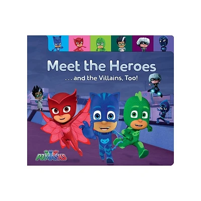 Meet the Heroes . . . and the Villains, Too! - (Pj Masks) by Maggie Testa (Board Book)