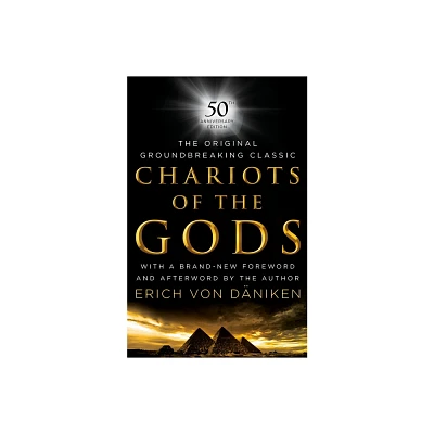 Chariots of the Gods - by Erich Von Daniken (Hardcover)