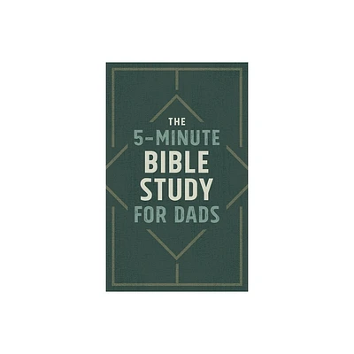 The 5-Minute Bible Study for Dads - by Josh Mosey (Paperback)