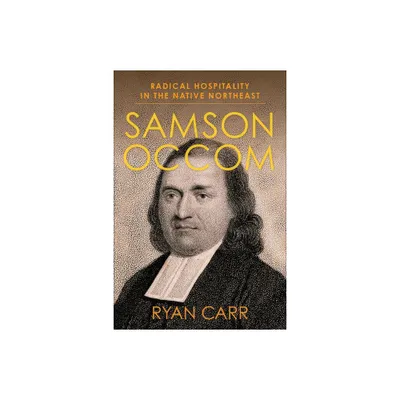 Samson Occom - (Religion, Culture, and Public Life) by Ryan Carr (Paperback)