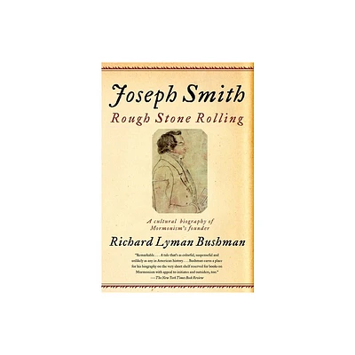 Joseph Smith - by Richard Lyman Bushman (Paperback)