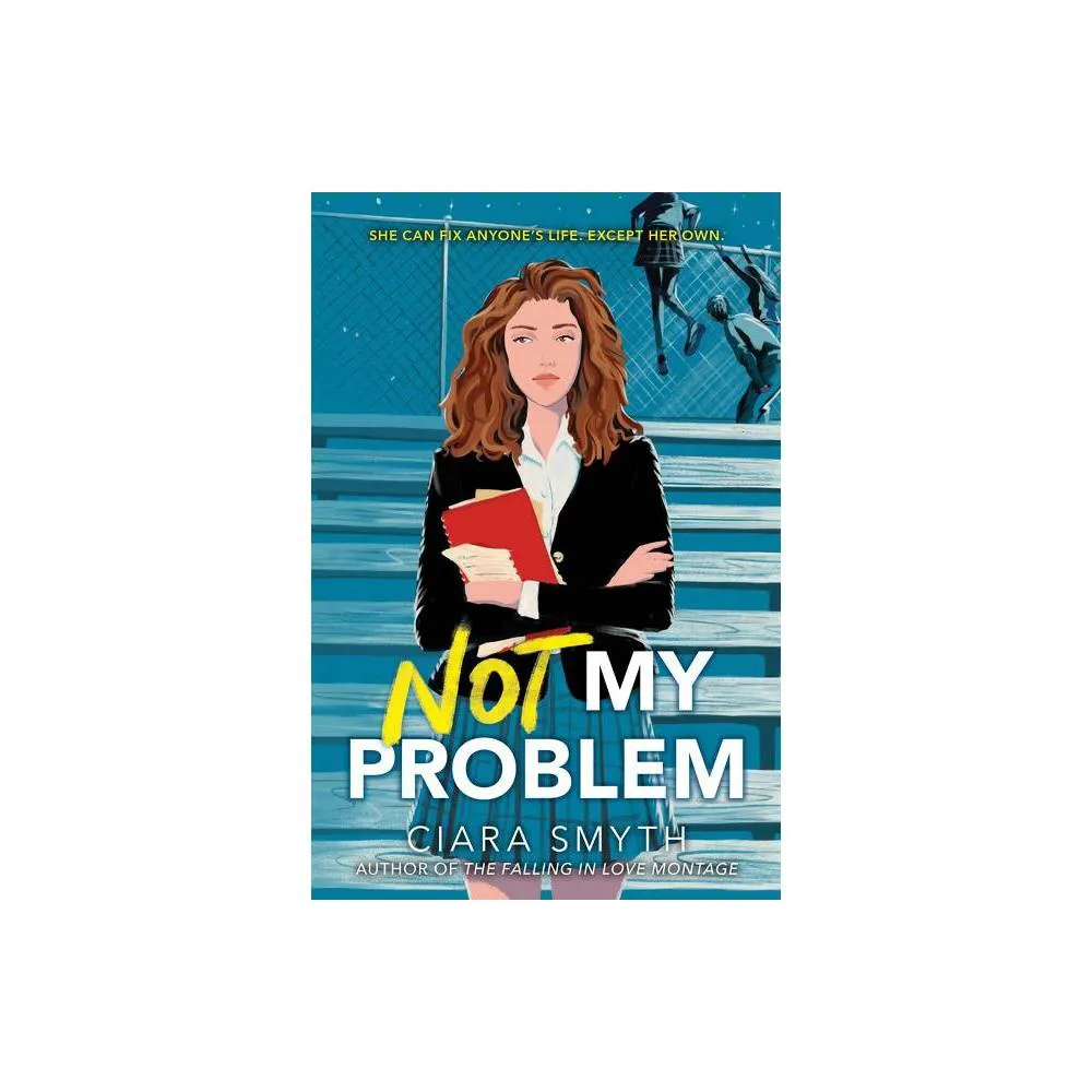 Not My Problem - by Ciara Smyth (Paperback)