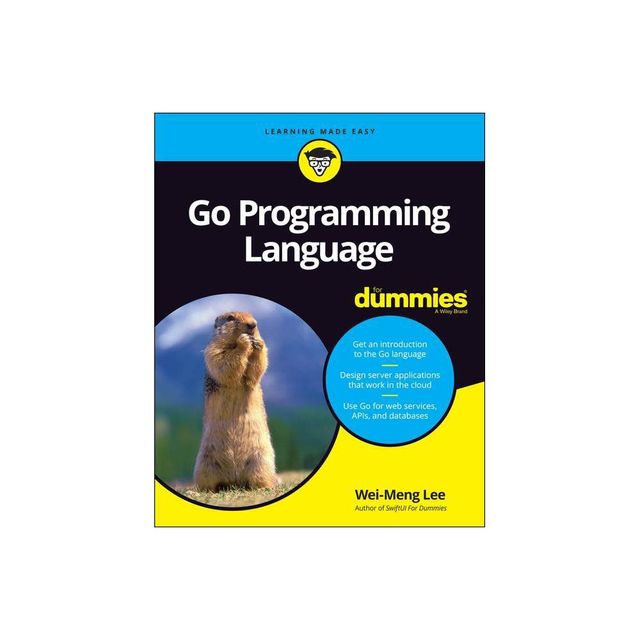 Go Programming Language for Dummies - by Wei-Meng Lee (Paperback)