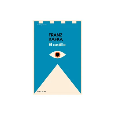 El Castillo / The Castle - by Franz Kafka (Paperback)