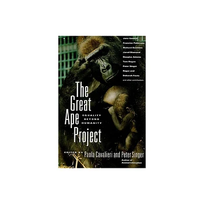 The Great Ape Project - 6th Edition by Paola Cavalieri & Peter Singer (Paperback)