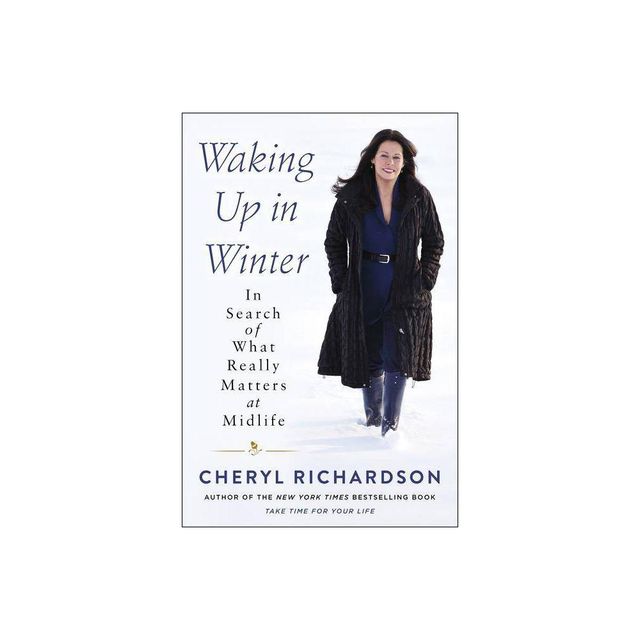 Waking Up in Winter - by Cheryl Richardson (Paperback)