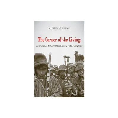 The Corner of the Living - (First Peoples: New Directions in Indigenous Studies (University of North Carolina Press Paperback) ) (Paperback)