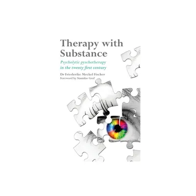 Therapy with Substance - by Friederike Meckel Fischer (Paperback)