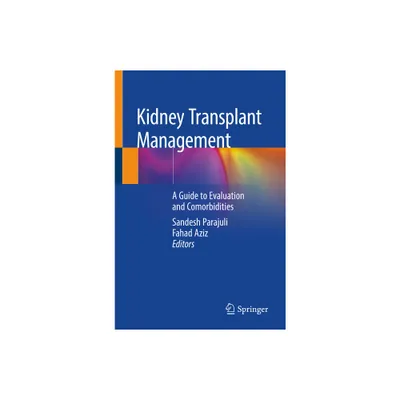 Kidney Transplant Management - by Sandesh Parajuli & Fahad Aziz (Paperback)