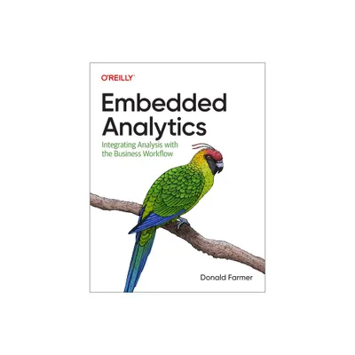 Embedded Analytics - by Donald Farmer & Jim Horbury (Paperback)