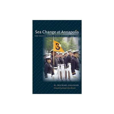 Sea Change at Annapolis - by H Michael Gelfand (Paperback)