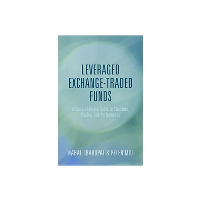 Leveraged Exchange-Traded Funds - by Peter Miu & Narat Charupat (Hardcover)