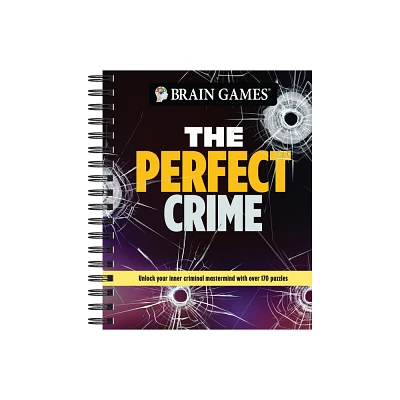 Brain Games - The Perfect Crime - by Publications International Ltd & Brain Games (Spiral Bound)