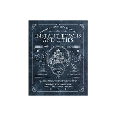 The Game Masters Book of Instant Towns and Cities - by Jeff Ashworth & Tim Baker (Hardcover)