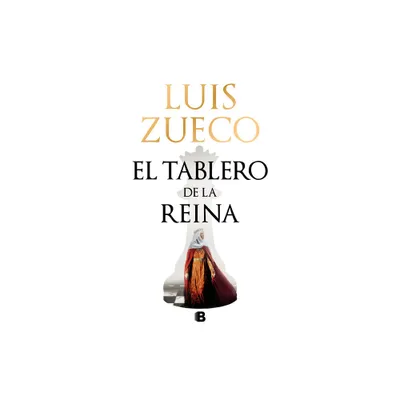 El Tablero de la Reina / The Queens Board - by Luis Zueco (Hardcover)