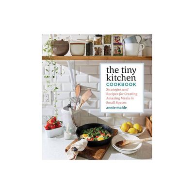 The Tiny Kitchen Cookbook - by Annie Mahle (Paperback)