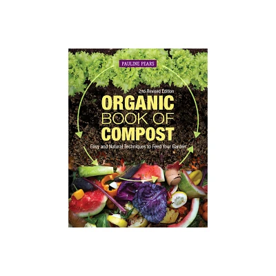 Organic Book of Compost, 2nd Revised Edition - 2nd Edition by Pauline Pears (Paperback)