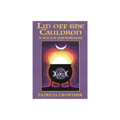Lid Off The Cauldron - by Patricia Crowther (Paperback)