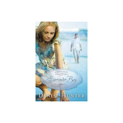 Surrender Bay - (Nantucket Love Story) by Denise Hunter (Paperback)