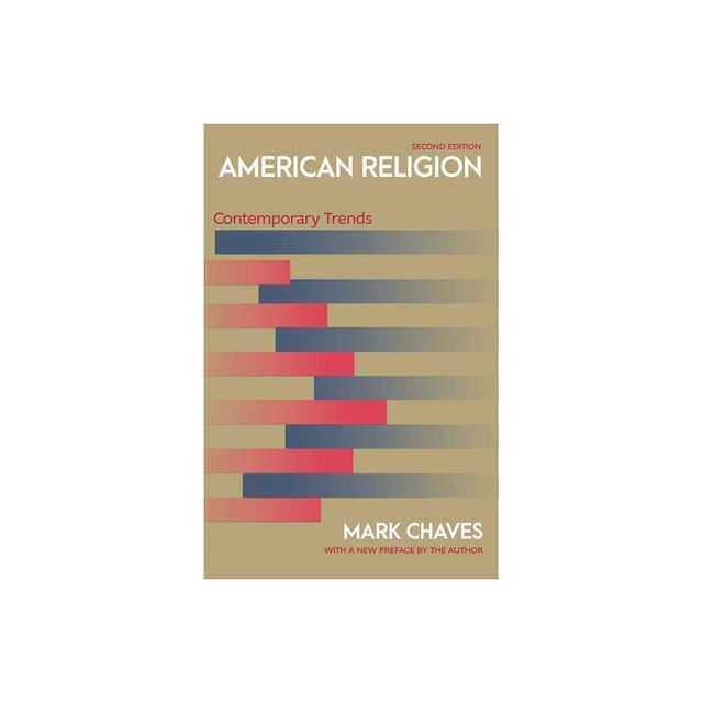 American Religion - 2nd Edition by Mark Chaves (Paperback)