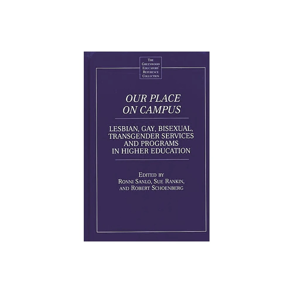 Target Our Place on Campus - (Greenwood Educators Reference Collection) by  Ronni L Sanlo & Sue Rankin & Robert Schoenberg (Hardcover) | The Market  Place