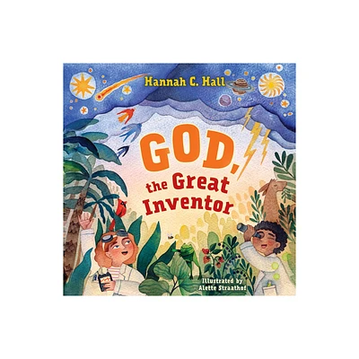 God, the Great Inventor - by Hannah C Hall (Board Book)