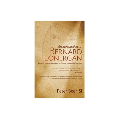 An Introduction to Bernard Lonergan - by Peter Beer (Paperback)