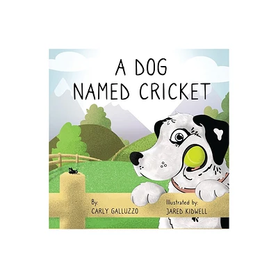 A Dog Named Cricket - by Carly Galluzzo (Paperback)