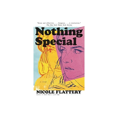 Nothing Special - by Nicole Flattery (Paperback)