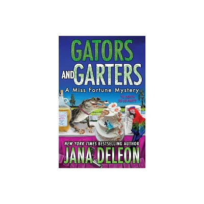 Gators and Garters - (Miss Fortune Mysteries) by Jana DeLeon (Paperback)