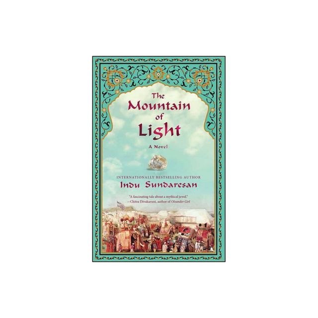 The Mountain of Light - by Indu Sundaresan (Paperback)