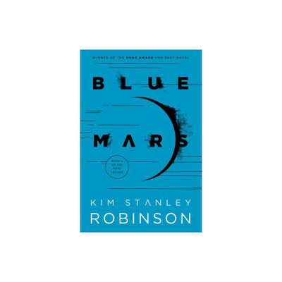 Blue Mars - (Mars Trilogy) by Kim Stanley Robinson (Paperback)