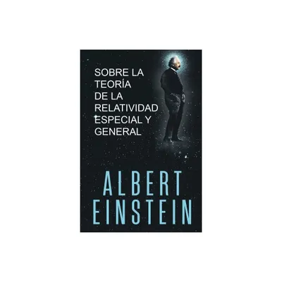 Sobre la Teora de la Relatividad Especial y General - by Albert Einstein (Paperback)