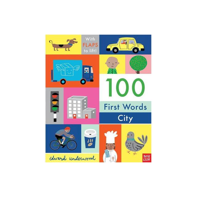 100 First Words: City: With Flaps to Lift - (Board Book)