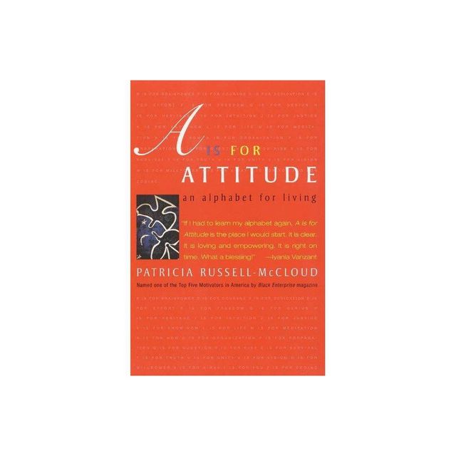 A is for Attitude - by Patricia Russell-McCloud (Paperback)