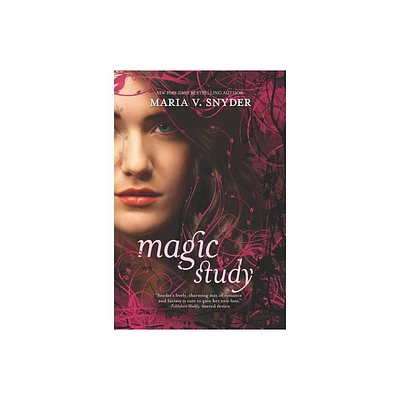 Magic Study (Original) - (Poison Study) by Maria V Snyder (Paperback)