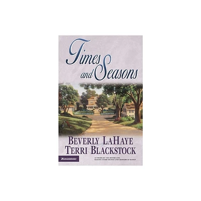 Times and Seasons - by Beverly LaHaye & Terri Blackstock (Paperback)