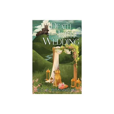 Death at an Irish Wedding - (An Irish Castle Mystery) by Ellie Brannigan (Hardcover)