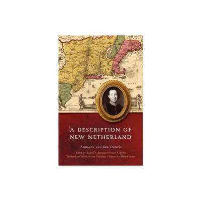 A Description of New Netherland - (Iroquoians and Their World) by Adriaen Van Der Donck (Paperback)