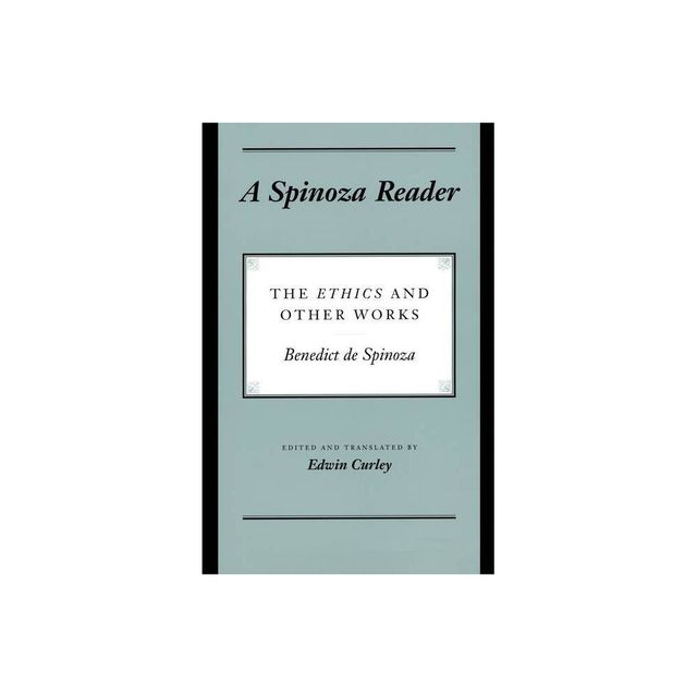 A Spinoza Reader - by Benedictus de Spinoza (Paperback)