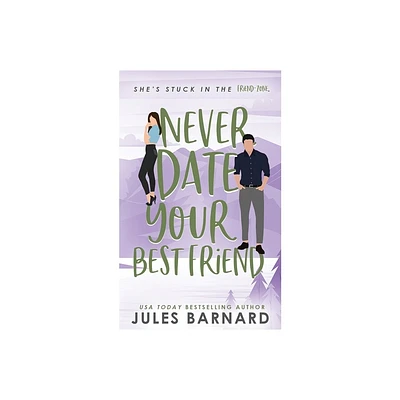 Never Date Your Best Friend - by Jules Barnard (Paperback)