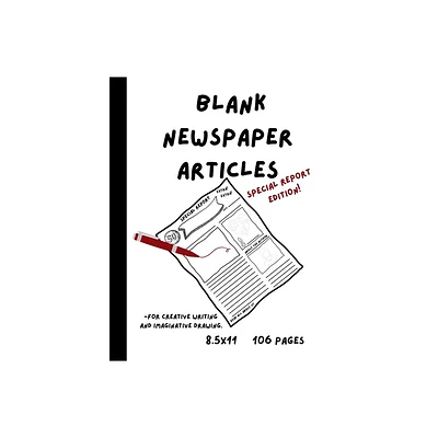 Blank Newspaper Articles for Creative Writing and Imaginative Drawing - by K a Marabel (Paperback)