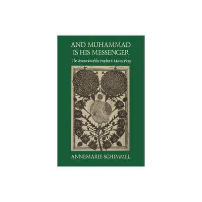 And Muhammad Is His Messenger - (Studies in Religion) by Annemarie Schimmel (Paperback)