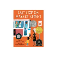 Last Stop on Market Street (Hardcover) - by Matt de la Pea, Christian Robinson