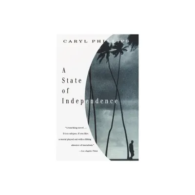 A State of Independence - (Vintage International) by Caryl Phillips (Paperback)