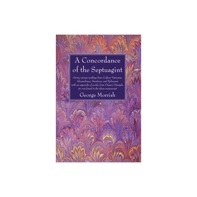 A Concordance of the Septuagint - by George Morrish (Paperback)