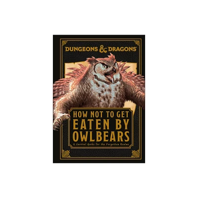 Dungeons & Dragons How Not to Get Eaten by Owlbears - by Anne Toole (Hardcover)