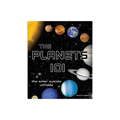 Planets 101 - by Brad M Epstein & Alexandra Lee-Epstein & Michael Lee-Epstein (Board Book)