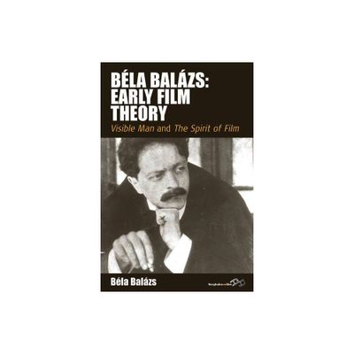 Bla Balzs: Early Film Theory - (Film Europa) by Bla Balzs & Erica Carter & Rodney Livingstone (Paperback)